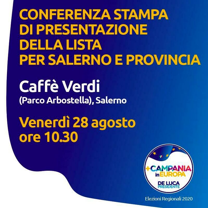 Regionali 2020, tutto pronto per la presentazione di "Più Campania in Europa" a Salerno