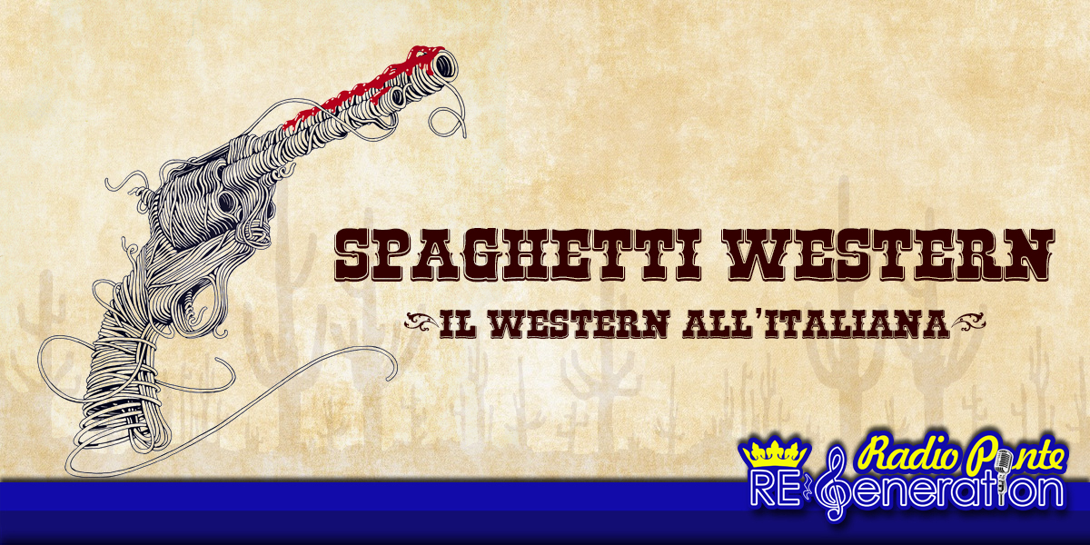 Puntata n.116 – Spaghetti Western