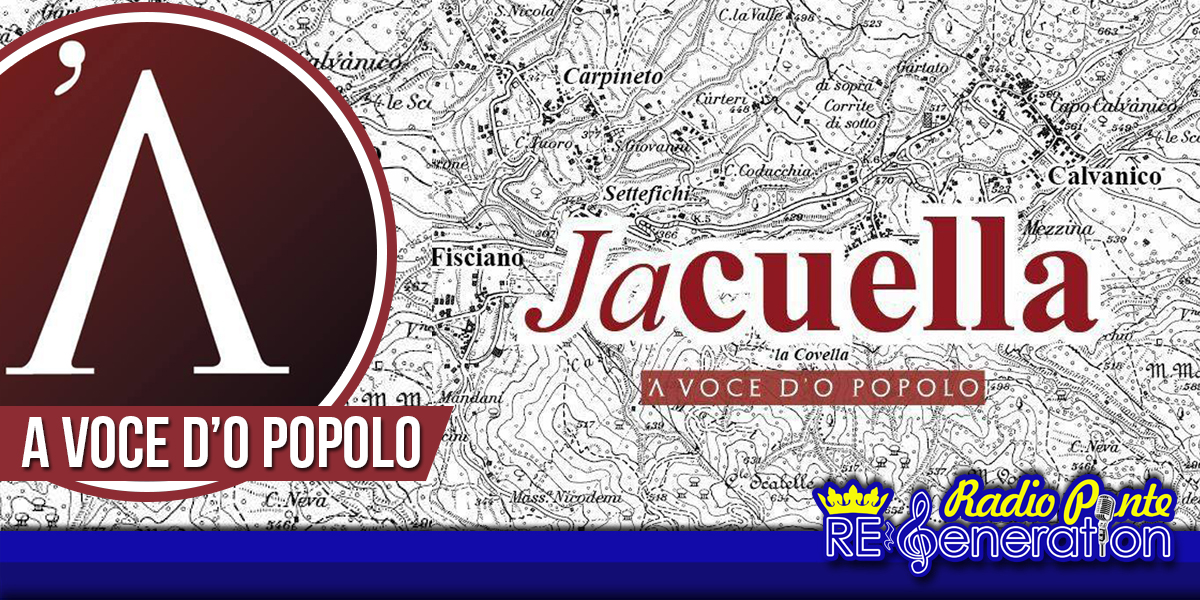 Puntata n.142 – A voce d’o popolo – Jacuella