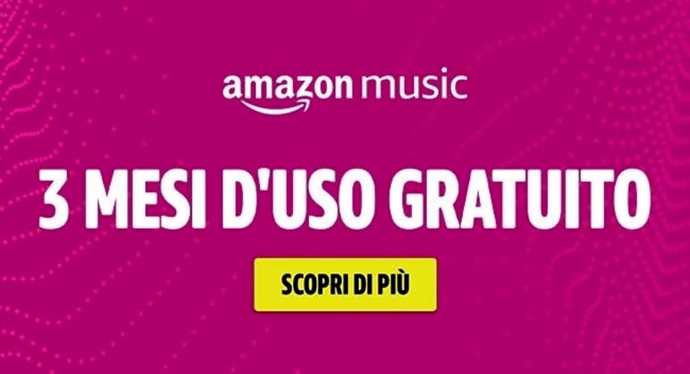 Amazon Music Unlimited gratis per 3 mesi