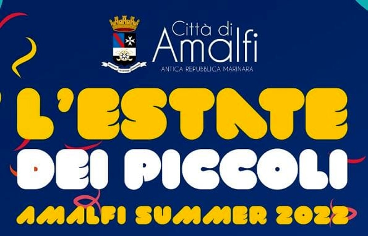 Ad Amalfi ritorna l’Estate dei Piccoli: ecco tutti gli eventi in programma